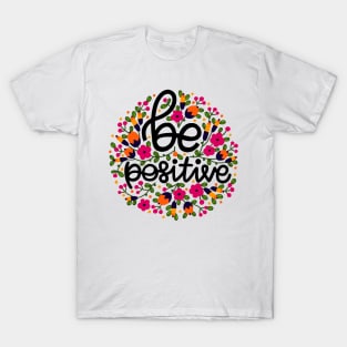 Be Positive T-Shirt